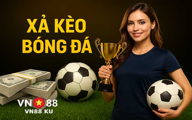 xả kèo bóng đá